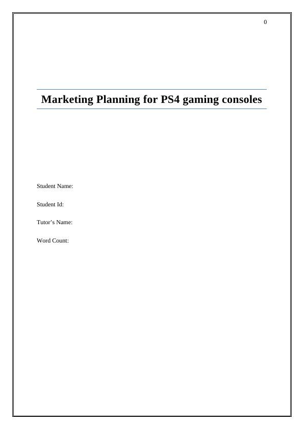 Marketing Planning for PS4 Gaming Consoles Assignment_1
