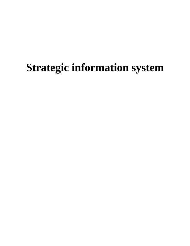 Strategic Information System LITERATURE REVIEW1 INTRODUCTION 1 PART 11_1