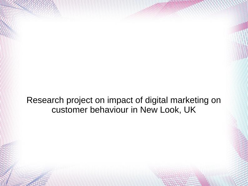 Impact of Digital Marketing on Customer Behaviour in New Look, UK_1
