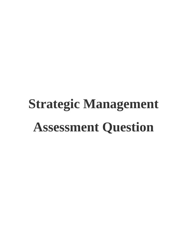Strategic Management Assessment Question_1