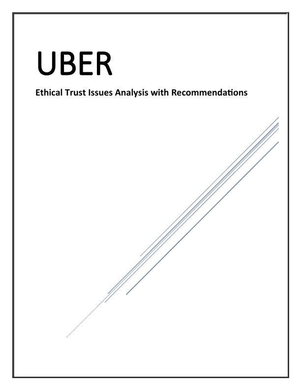 Event Brief Overview Uber Ethical Trust Issues Analysis with Recommendations Contents_1