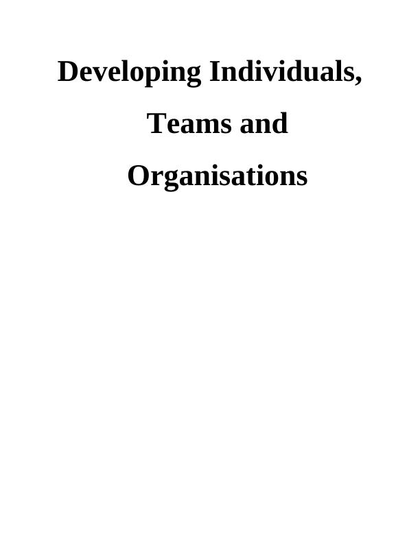 Developing Individuals, Teams and Organisations Behaviours Doc_1