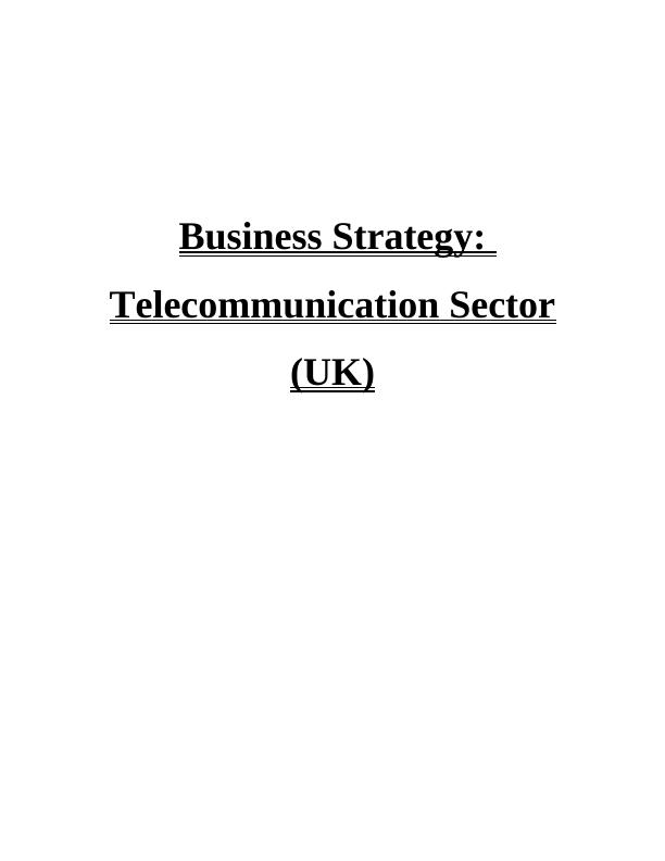 Business Strategy : Telecommunication Sector (UK)_1