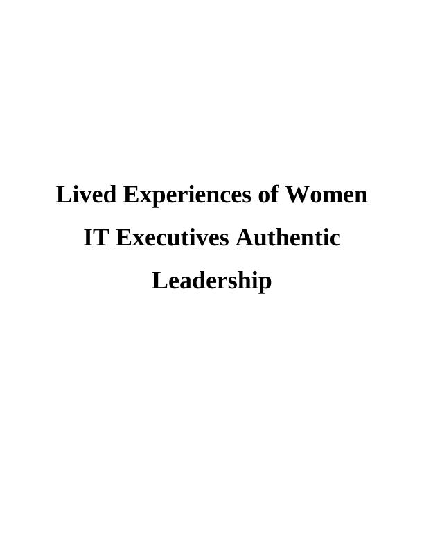 Lived Experiences of Women IT Executives Authentic Leadership_1