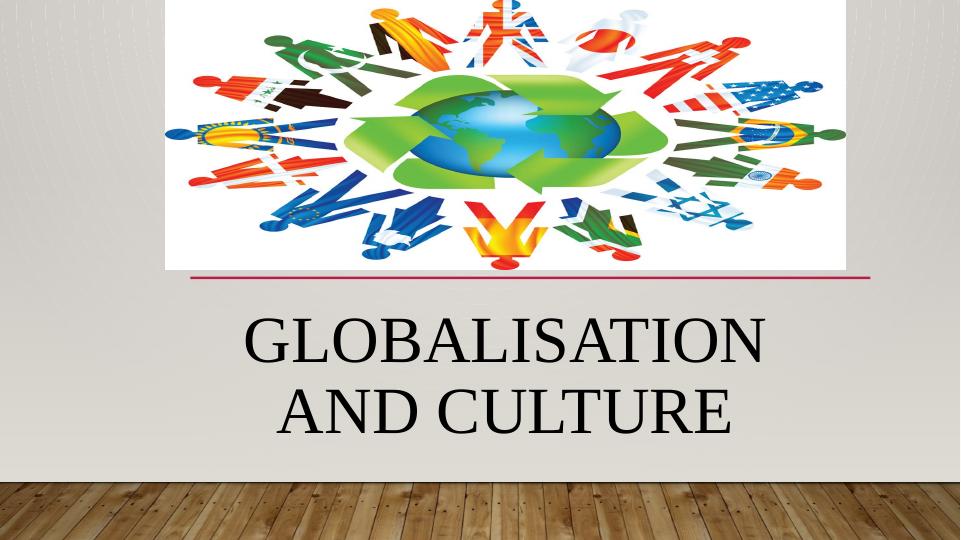 globalisation and culture_1