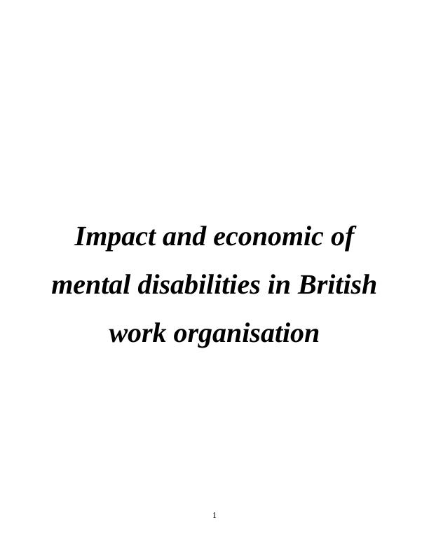 Impact and Economic of Mental Disabilities in British Work Organisation_1