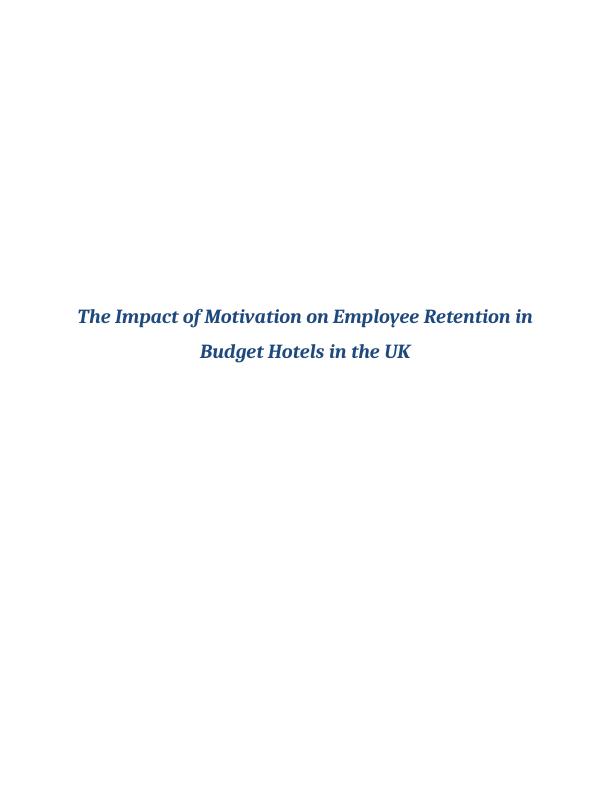 Motivation and Employee Retention in hotel : Report_1