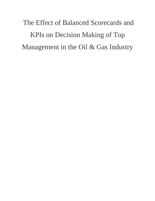 The Effect of Balanced Scorecards and KPIs on Decision Making of Top Management in the Oil & Gas Industry_1
