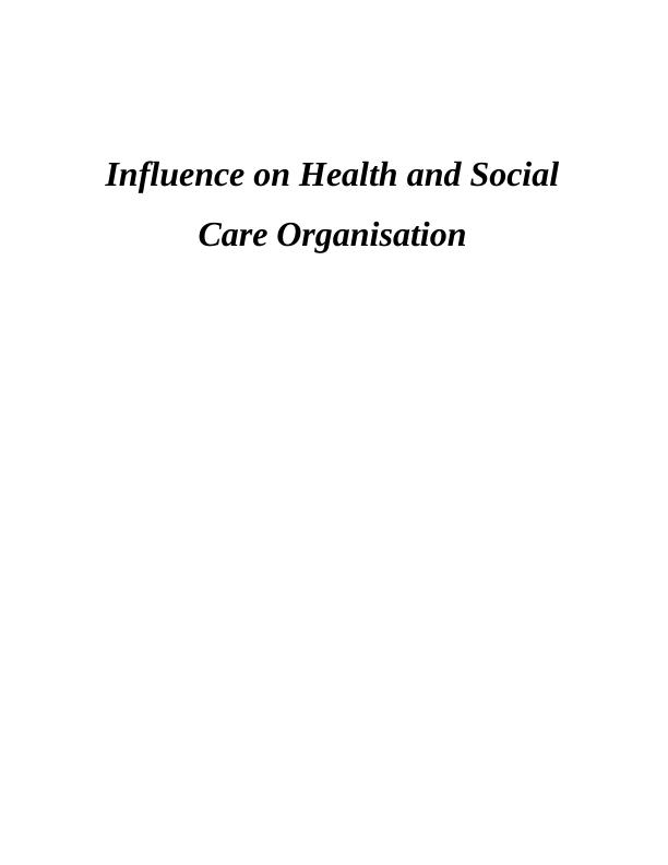 Influence on Health and Social Care Organisation (Doc)_1