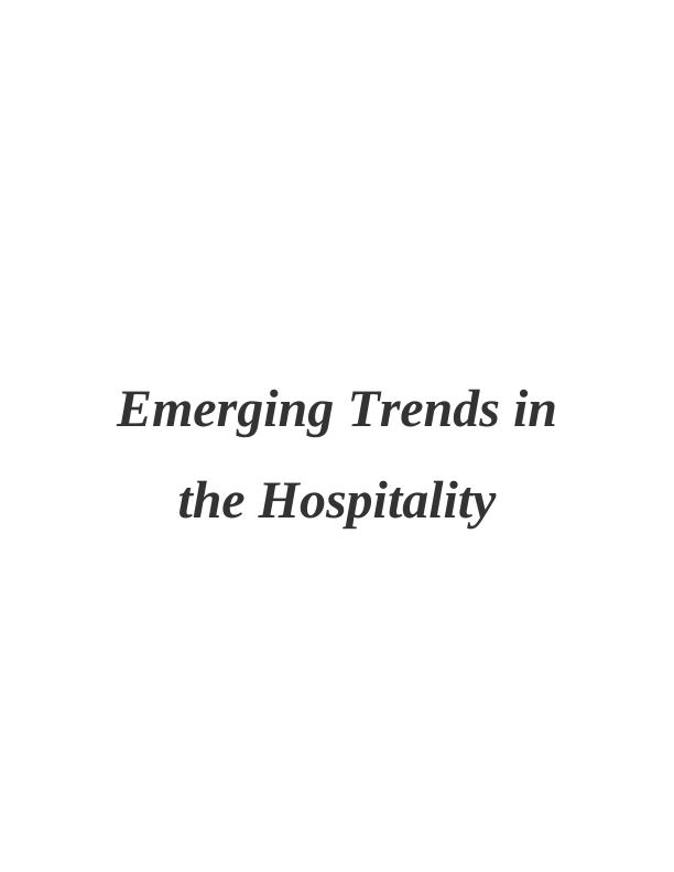 Emerging Trends in the Hospitality Industry Desklib