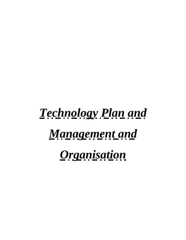 Technology Plan and Management and Organisation_1