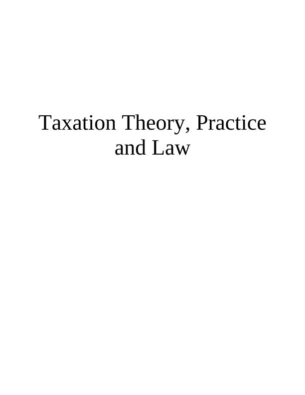 Taxation Theory, Practice and Law_1
