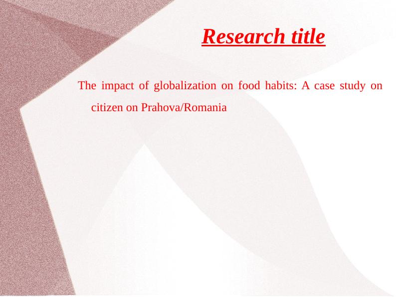 The Impact of Globalization on Food Habits: A Case Study on Citizen of Prahova/Romania_2