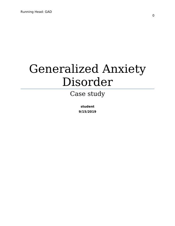 Generalized Anxiety Disorder: Case Study, Role of Empathy, Communication Skills, Paroxetine_1