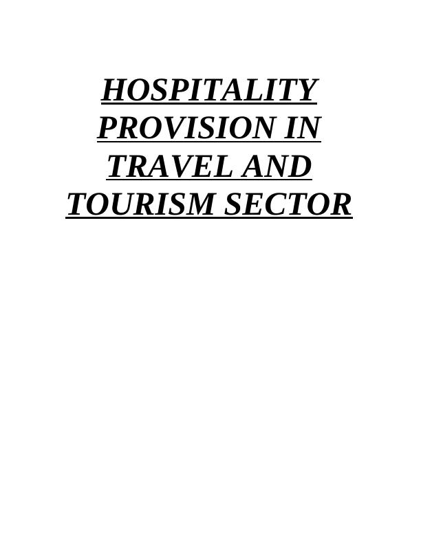 Hospitality Provision in Travel Tourism Sector : Assignment_1