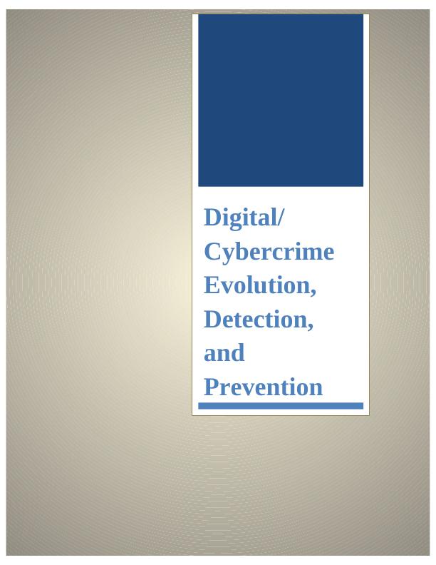 Digital/Cybercrime Evolution, Detection, and Prevention_1