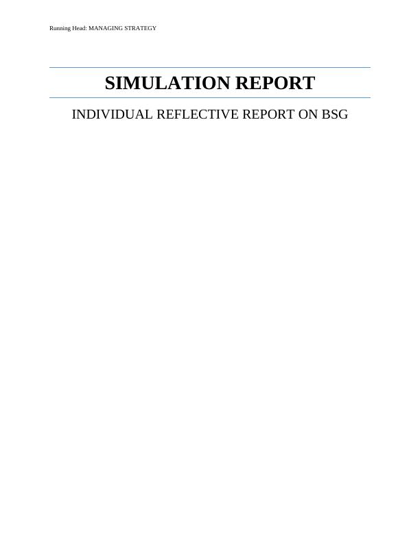 Managing Strategy: Simulation Report on BSG_1