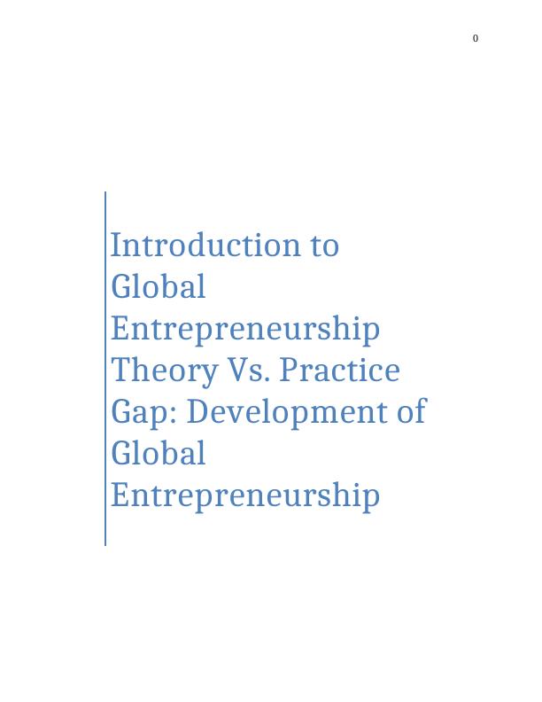 Global Entrepreneurship Theory Vs. Practice Gap: 5 0 Introduction_1