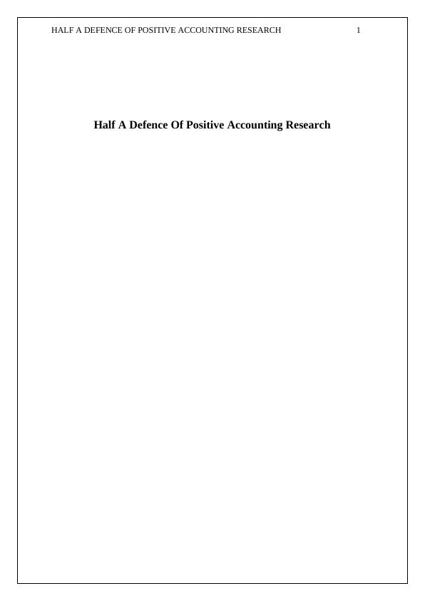 Half A Defence Of Positive Accounting Research_1
