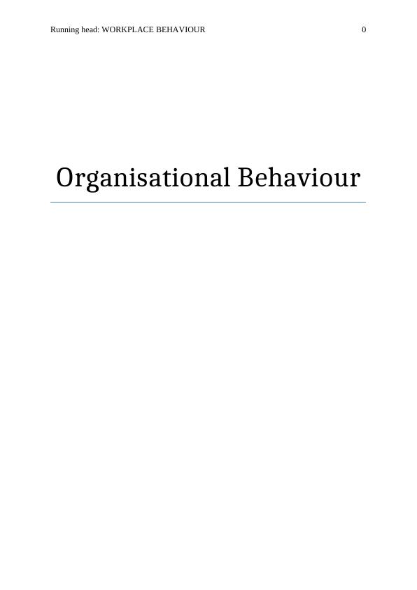 Organisational Behaviour, Attitude, and Satisfaction at Workplace_1