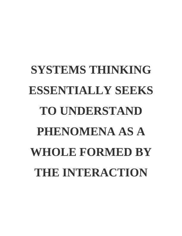 Systems Thinking Essentially Seeks to Understand Phenomena_1