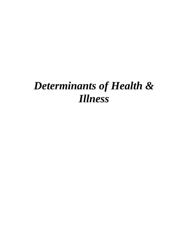 Determinants of Health & Illness : Essay_1