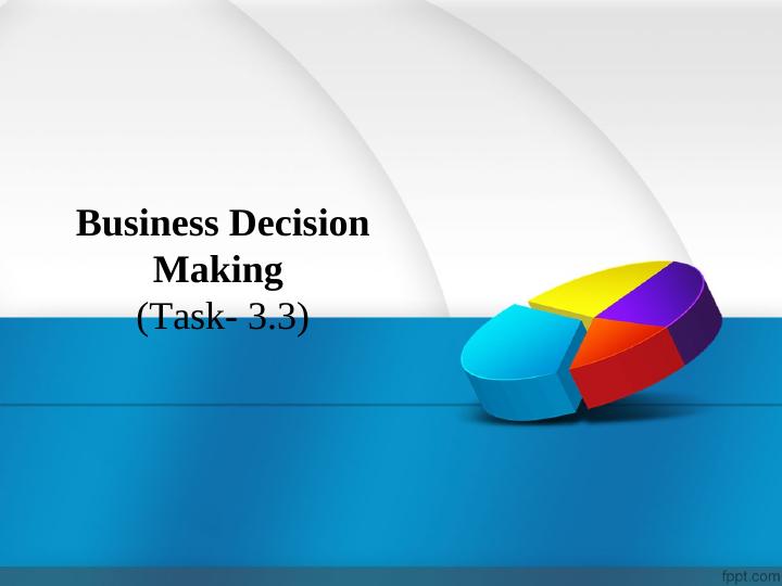 Business Decision Making (Task- 3.3)._1