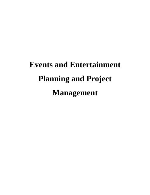 Events and Entertainment Planning and Project Management Assignment_1