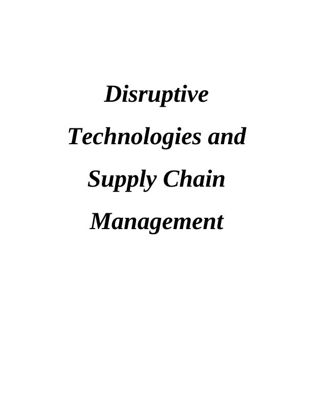 Disruptive Technologies and Supply Chain Management_1
