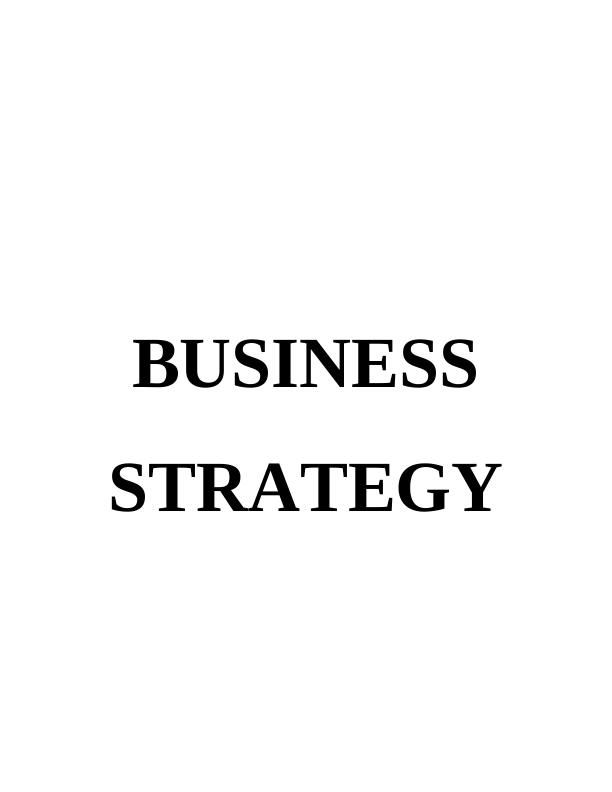 Business Strategy Assignment Solutions : Desklib_1