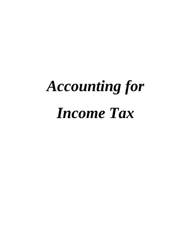 Accounting for Income Tax: Concepts and Analysis_1