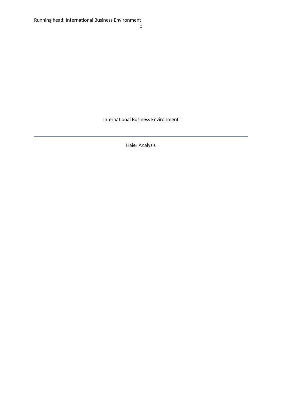 International Business Environment : Haier Analysis - IB 303_1