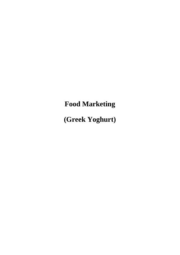Marketing Strategy for Greek Yoghurt: A Case Study of Farmers Union_1