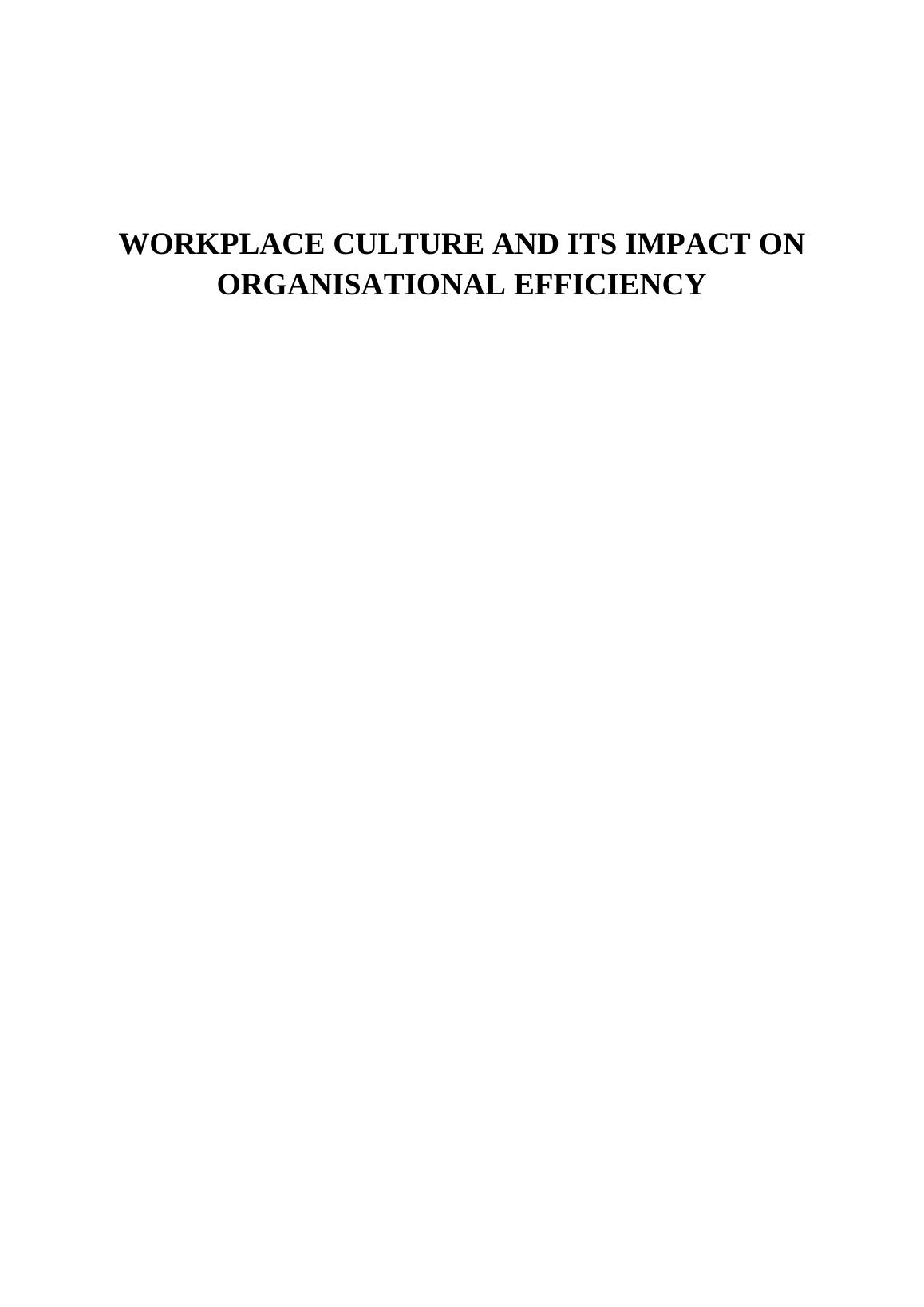 Workplace Culture and its Impact on Organisational Efficiency_1