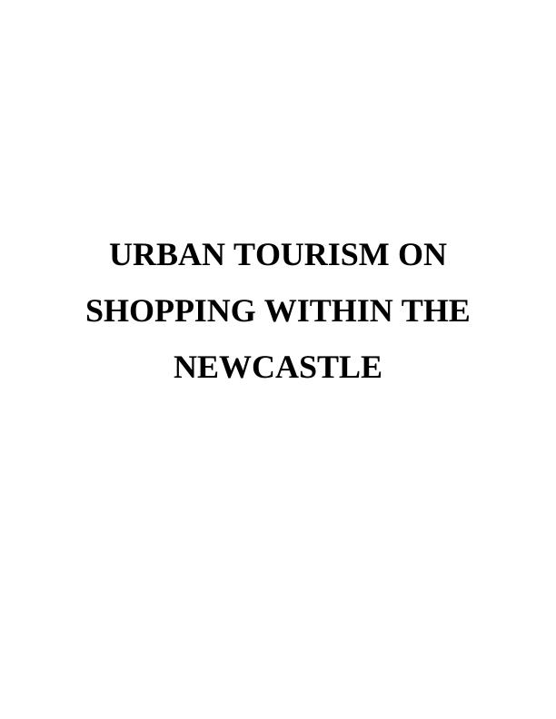 Urban Tourism on Shopping Within the Newcastle_1