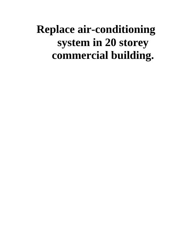Replace Air-conditioning System in 20 Storey Commercial Building : Project_1
