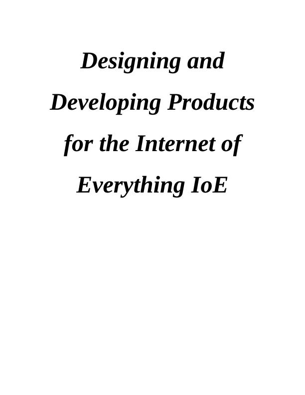 Designing and Developing Products for the Internet of Everything (IoE)_1