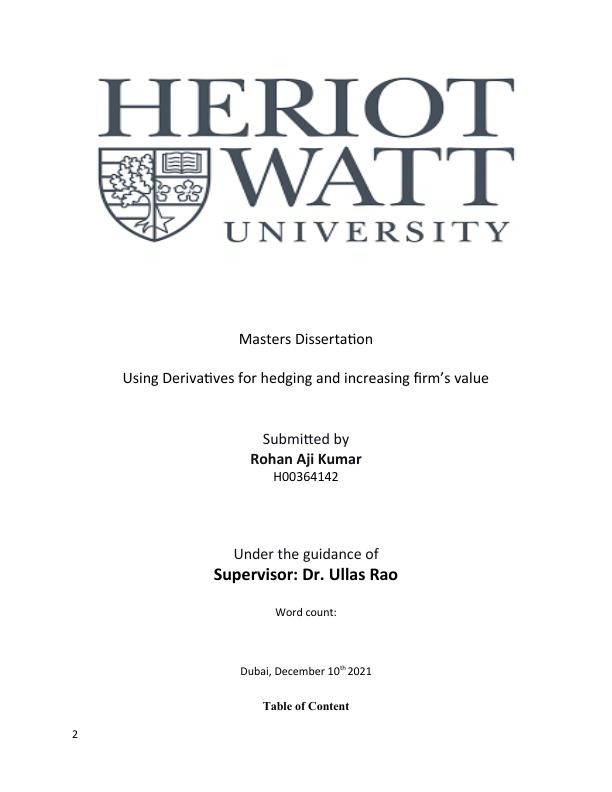 Using Derivatives for Hedging and increasing firm's value DISSERTATION SUPERVISOR: Dr. Ullas Rao Dissertatio_2