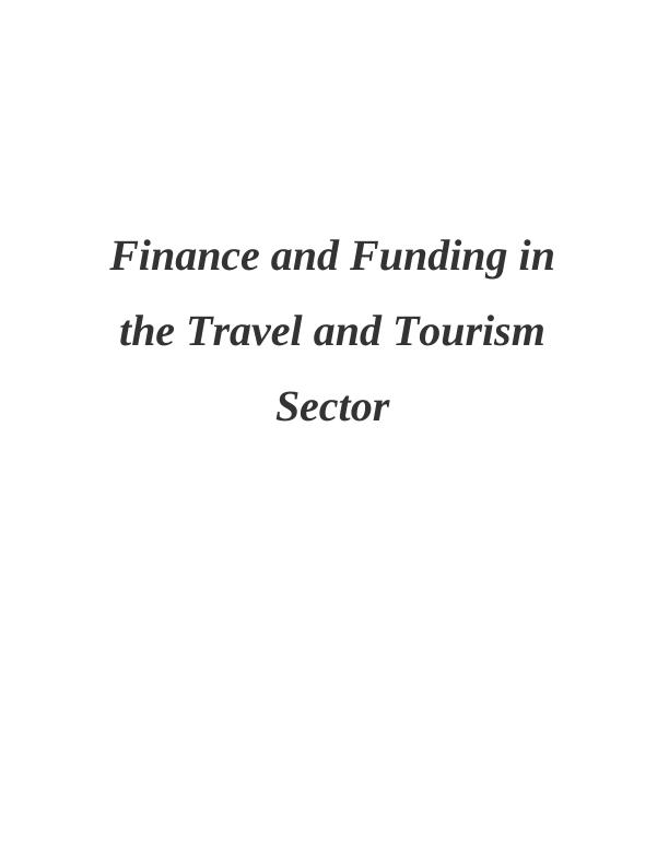 Finance and Funding in the Travel and Tourism Sector Assignment - ATC_1