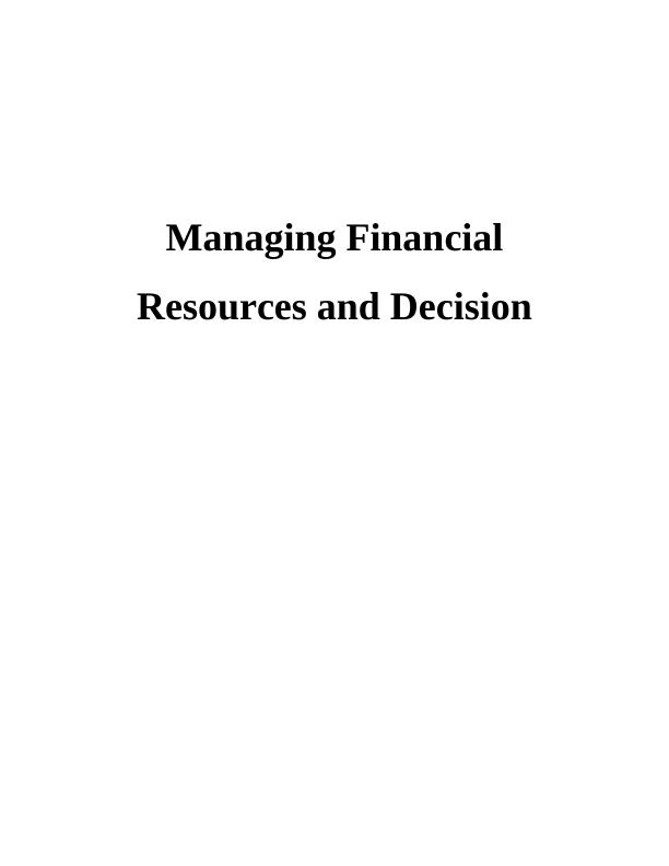 Managing Financial Resources Decisions: Assignment_1