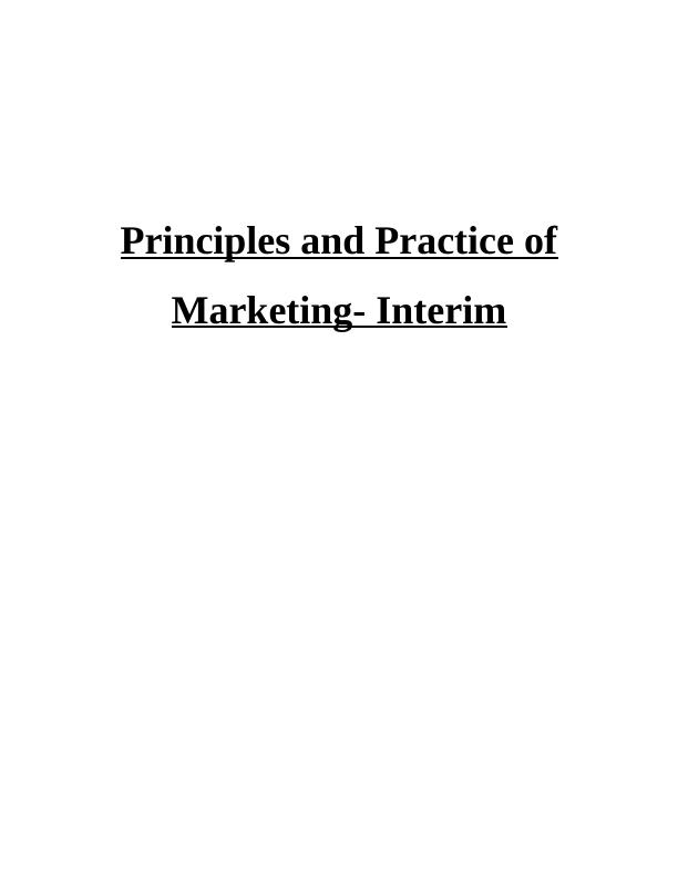 Marketing Principles and Practice of Interim_1