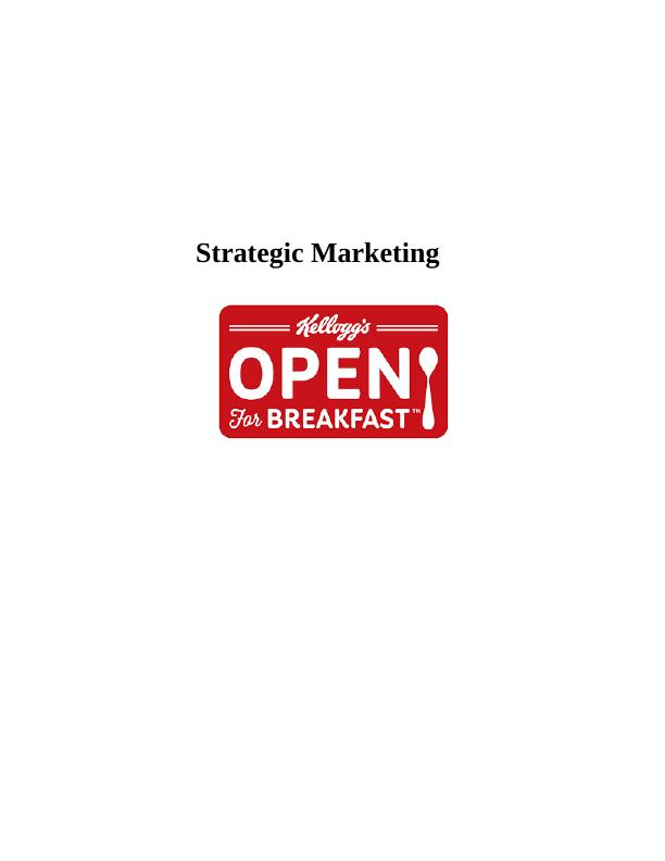 Report on Strategic Marketing- Kellogg_1