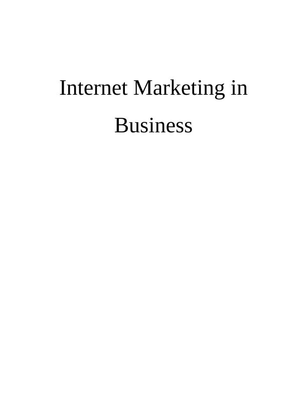 Report on Internet Marketing in Business_1