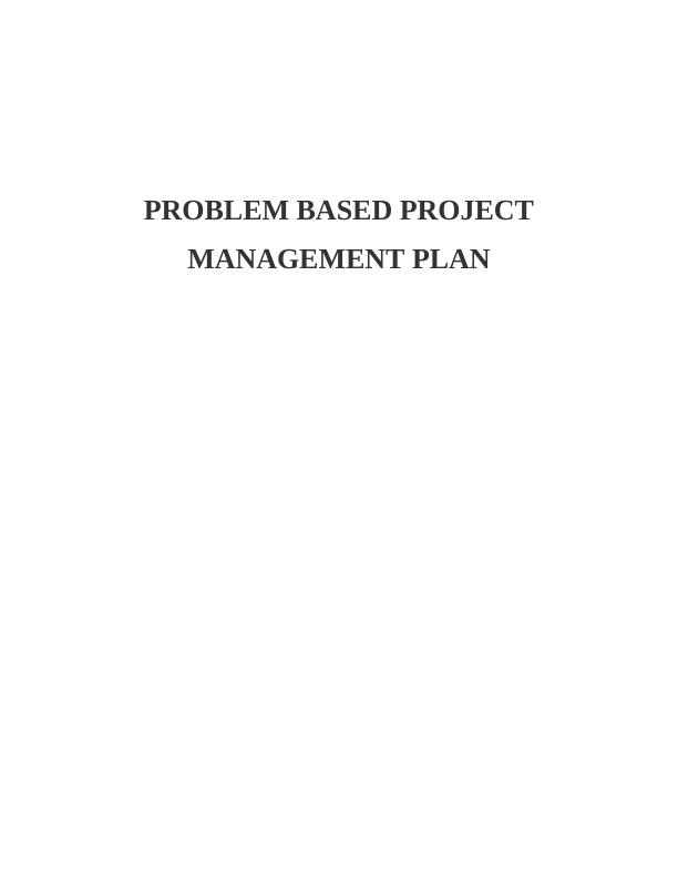 Problem based Project Management Plan Assignment_1