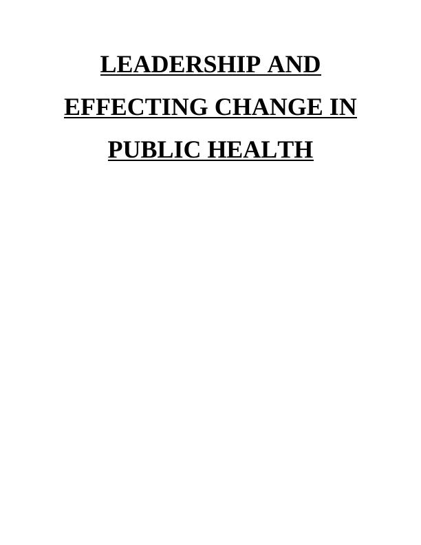 Leadership and Effecting Change in Public Health_1