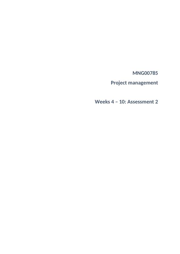 Project Management Assessment 2: Weeks 4-10_1