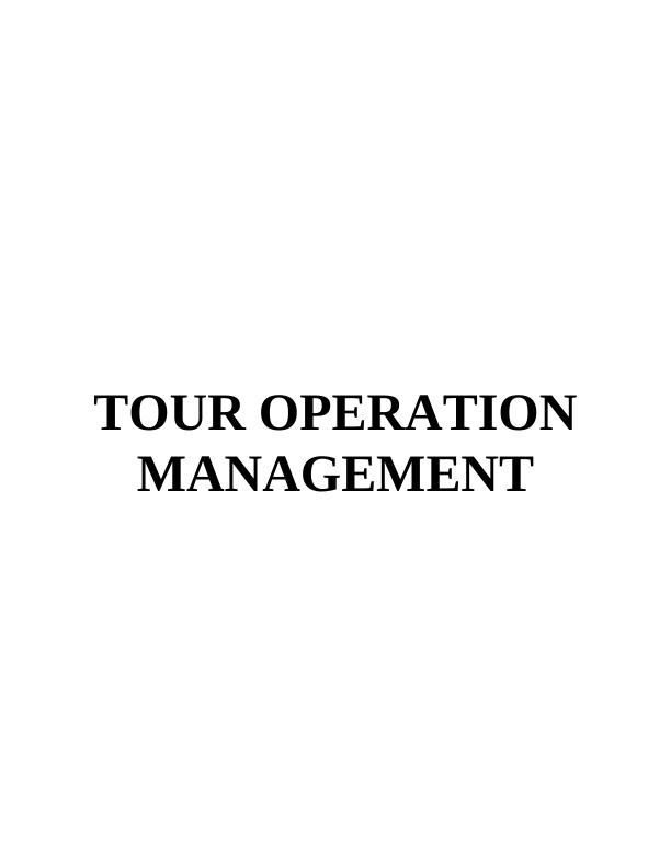Tour Operation Management : Sample Assignment_1