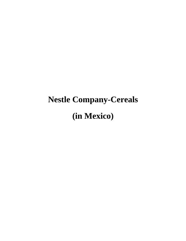 Nestle Company-Cereals (in Mexico) TABLE OF CONTENTS_1