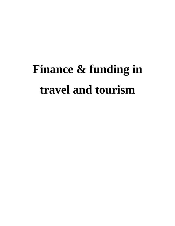 Finance &Funding in Travel Tourism Assignment_1