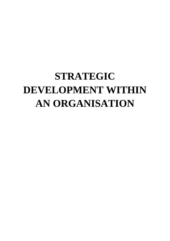 Strat'egies applied for growth and development within an organisation_1